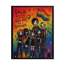 Load image into Gallery viewer, Gothic Tribe Pride Poster - "Pride Is Not Just A Statement, It's A Strength"
