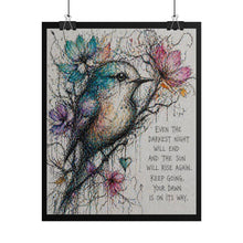 Load image into Gallery viewer, Inspirational Bird Art Poster - "Even the Darkest Night" Motivational Rolled Print
