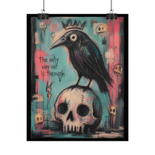 Load image into Gallery viewer, Skull &amp; Raven Rolled Poster — 'The Only Way Out Is Through' Gothic Art Print

