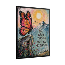 Load image into Gallery viewer, "You Grow Through What You Go Through" Butterfly Art Poster Print
