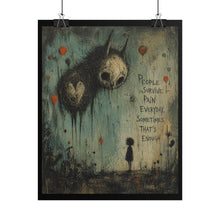 Load image into Gallery viewer, Rolled Poster — Moody Surreal Art Print “People Survive Pain Everyday, Sometimes That’s Enough”
