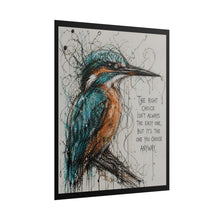 Load image into Gallery viewer, Kingfisher Art Poster — 'The Right Choice Isn't Always the Easy One' Inspirational Wall Print

