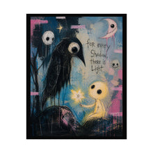 Load image into Gallery viewer, Rolled Poster - "For Every Shadow There Is Light" Cute Gothic Art Print
