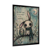 Load image into Gallery viewer, Rolled Poster — Cute Bunny &amp; Owl Art Print with ‘You don't have to be perfect to be wonderful’ Quote
