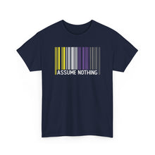 Load image into Gallery viewer, Assume Nothing T-Shirt, Nonbinary Shirts, Gay Pride Tshirt, LGBTQ Shirt, LGBTQ Pride Shirt, Pride Month Shirts, Equal Rights Shirt, Equality
