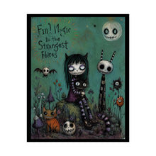 Load image into Gallery viewer, Find Magic in the Strangest Places Rolled Poster — Gothic Whimsical Fantasy Wall Art
