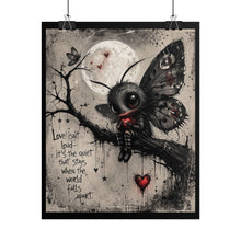 Load image into Gallery viewer, Gothic Moon Moth Poster — "Love isn't loud..." Rolled Art Print

