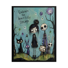 Load image into Gallery viewer, Embrace the Beautifully Strange Rolled Poster — Gothic Whimsical Fantasy Wall Art
