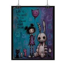 Load image into Gallery viewer, Life Is Too Short to Live Someone Else’s Dream Rolled Poster — Gothic Whimsical Inspirational Wall Decor
