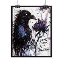 Load image into Gallery viewer, Rolled Poster — Raven &amp; Lotus Art Print, "Break. Bloom. Keep Breathing." Inspirational Wall Art
