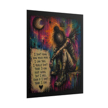 Load image into Gallery viewer, Even If I Don’t Think I Can Rolled Poster — Emotional Gothic Survival Art
