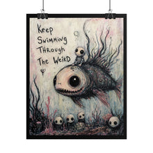 Load image into Gallery viewer, Keep Swimming Through the Weird – Whimsical Gothic Fish Wall Art
