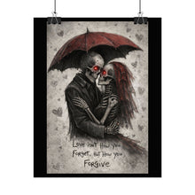 Load image into Gallery viewer, Gothic Skeleton Lovers Poster — "Love Isn't How You Forget, But How You Forgive" Rolled Art Print
