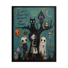 Load image into Gallery viewer, Collect Beautiful Moments Not Things Rolled Poster — Gothic Whimsical Fantasy Wall Art
