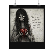 Load image into Gallery viewer, Creepy Gothic Horror Poster — "The Scars You Can't See Are The Ones That Hurt The Most"
