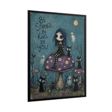 Load image into Gallery viewer, Be Strange Be Kind Be You Poster
