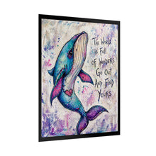 Load image into Gallery viewer, Whale Poster — "The World Is Full of Wonders, Go Out and Find Yours" Inspirational Rolled Art Print
