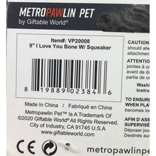 Load image into Gallery viewer, I Love You Bone Dog Toy Plush Squeaker Metro Pawlin 9" long
