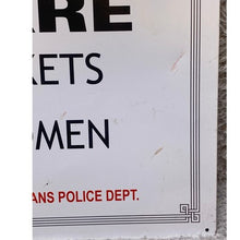 Load image into Gallery viewer, Beware Pick Pockets and Loose Women Metal Sign New Orleans 18 x 12&quot;
