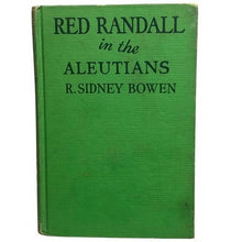 Load image into Gallery viewer, 1945 Red Randall in the Aleutians Hardcover Book Wartime
