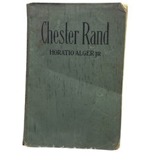 Load image into Gallery viewer, Chester Rand by Horatio Alger Jr Old Vintage Softcover Book 1912 Classic
