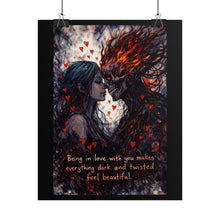Load image into Gallery viewer, Rolled Poster — Dark Romance Art Print with Quote: “Being in love with you makes everything dark and twisted feel beautiful”
