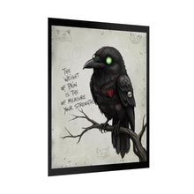 Load image into Gallery viewer, Gothic Crow Art Poster — “The Weight of Pain Is the Measure of Your Strength” Rolled Wall Art
