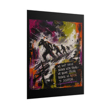 Load image into Gallery viewer, Rolled Poster — Motivational Survival Art Print: “We Don’t Survive Because We’re Strong”
