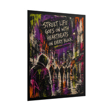 Load image into Gallery viewer, Street Life Urban Art Poster — "Street Life Goes On With Heartbeats On Every Block"
