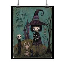 Load image into Gallery viewer, Be a Strange Witch Poster — Cute Gothic Halloween Wall Art (Rolled Poster)

