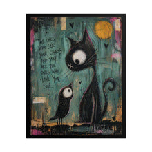 Load image into Gallery viewer, Whimsical Cat &amp; Bird Poster – 'The Ones Who See Your Chaos' Rolled Art Print
