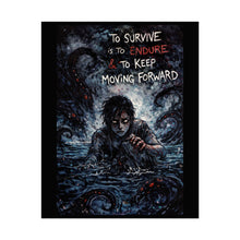 Load image into Gallery viewer, Rolled Poster — "To Survive Is To Endure" Dark Moody Illustration Poster
