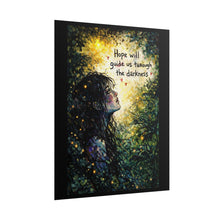 Load image into Gallery viewer, Rolled Poster — "Hope Will Guide Us Through the Darkness" Inspirational Art Print
