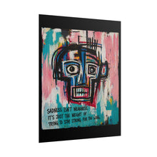 Load image into Gallery viewer, Rolled Poster — Abstract Expressionist Face Print with Inspirational Quote: “Sadness Isn't Weakness”

