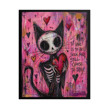 Load image into Gallery viewer, Rolled Poster — Gothic Valentine Cat Art Print ("To Love Is To Be Seen and Still Choose to Stay")
