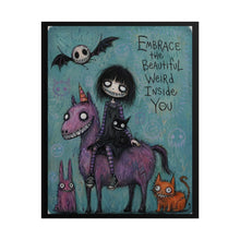 Load image into Gallery viewer, Embrace the Beautiful Weird Inside You Rolled Poster — Gothic Whimsical Fantasy Wall Art
