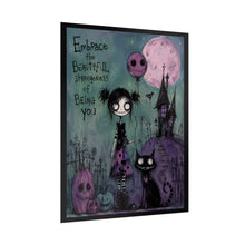 Load image into Gallery viewer, Embrace the Beautiful Strangeness of Being You Poster - Gothic Cute Rolled Art Print
