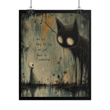 Load image into Gallery viewer, Rolled Poster — Moody Gothic Cat Art with Quote “I am not hard to love, I am just hard to understand”
