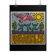 Load image into Gallery viewer, Believe In Yourself Poster
