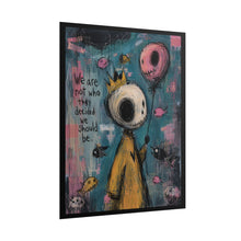 Load image into Gallery viewer, "We Are Not Who They Decided We Should Be" Wall Art | Crowned Skull Portrait Print
