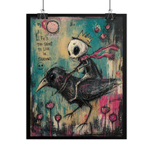 Load image into Gallery viewer, Rolled Poster — 'Life's Too Short to Live in Shadows' Dark Whimsical Art Print

