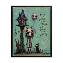 Load image into Gallery viewer, Rolled Poster — Whimsical Gothic Art Print: “Find Beauty in the Strange”
