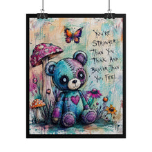 Load image into Gallery viewer, Creepy Cute Patchwork Bear Art Print – "You're Stronger Than You Think And Braver Than You Feel" Wall Decor
