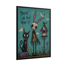 Load image into Gallery viewer, Dream Like You Mean It Poster
