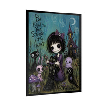 Load image into Gallery viewer, Rolled Poster — 'Be Kind to Your Strange Little Heart' Gothic Cute Wall Art
