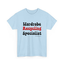 Load image into Gallery viewer, Wardrobe Recycling Specialist Funny Thrifter Reseller T-Shirt - ALL Sizes - XS - 5XL
