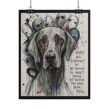 Load image into Gallery viewer, Rolled Poster — Emotional Dog Art Print with Quote: “People Will Disappoint You”
