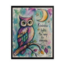 Load image into Gallery viewer, Whimsical Owl Poster — "Kindness lights the way for everyone" Motivational Rolled Art Print
