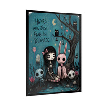 Load image into Gallery viewer, Haters Are Just Fans in Disguise Rolled Poster — Gothic Whimsical Fantasy Wall Art
