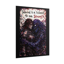 Load image into Gallery viewer, Survival Is a Testament to Our Strength Poster — Dark Horror Art Rolled Poster
